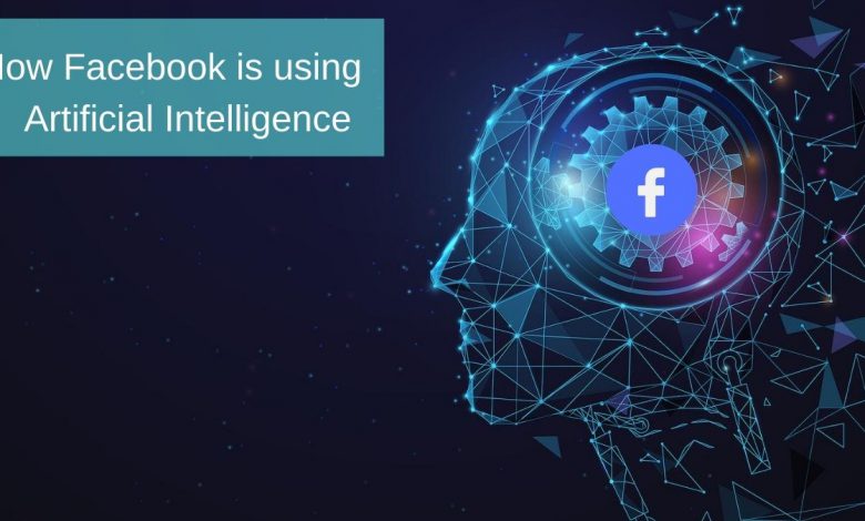 How-Facebook-uses-Artificial-intelligence-780x470.jpg